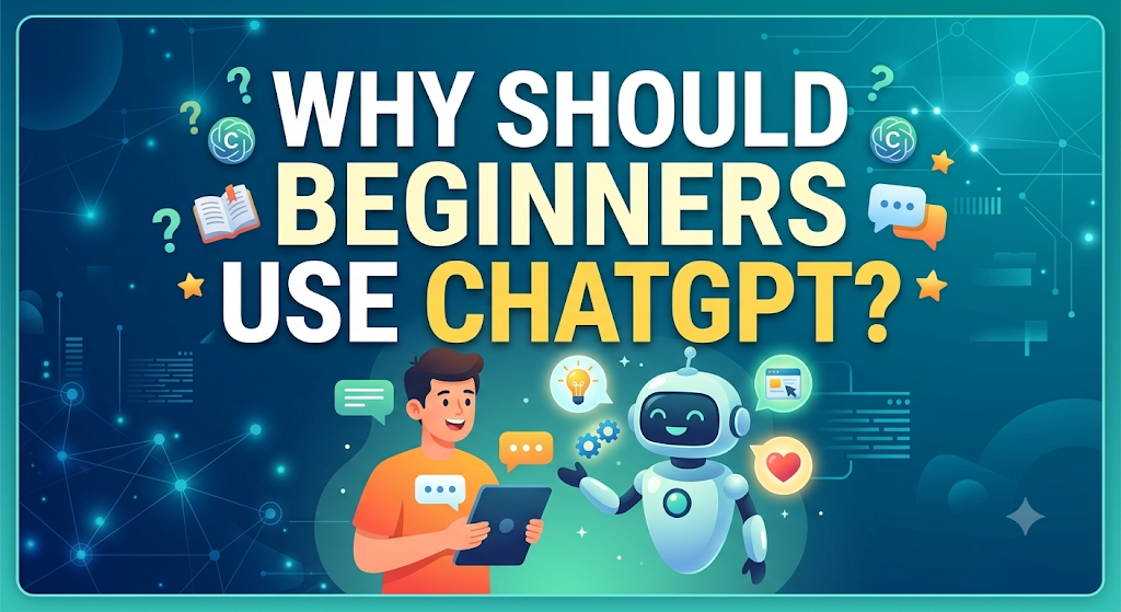 How to Use ChatGPT for Beginners Step-by-Step Guide