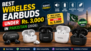 Best Wireless Earbuds Under Rs. 3,000 in Pakistan (2026)